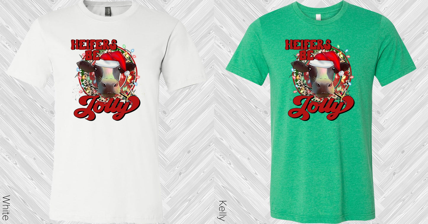 Heifers Be Jolly Graphic Tee Graphic Tee