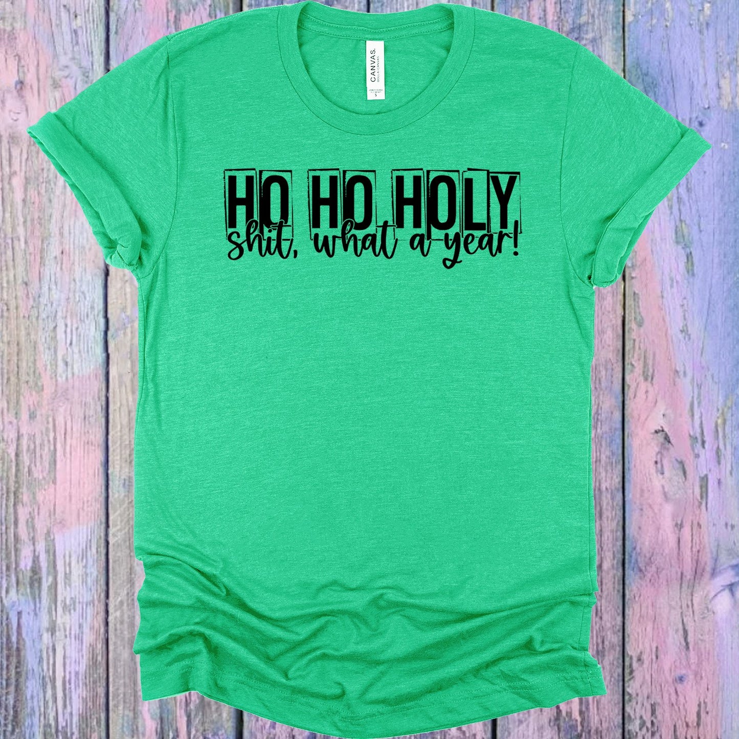 Ho Holy Sh** What A Year Graphic Tee Graphic Tee