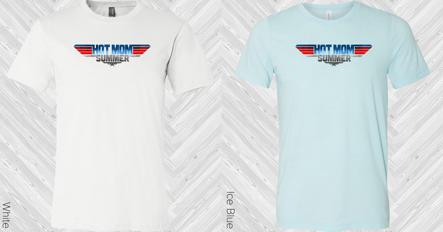 Hot Mom Summer Graphic Tee Graphic Tee