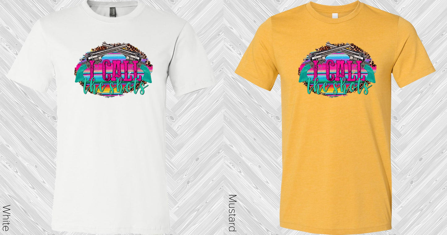 I Call The Shots Graphic Tee Graphic Tee