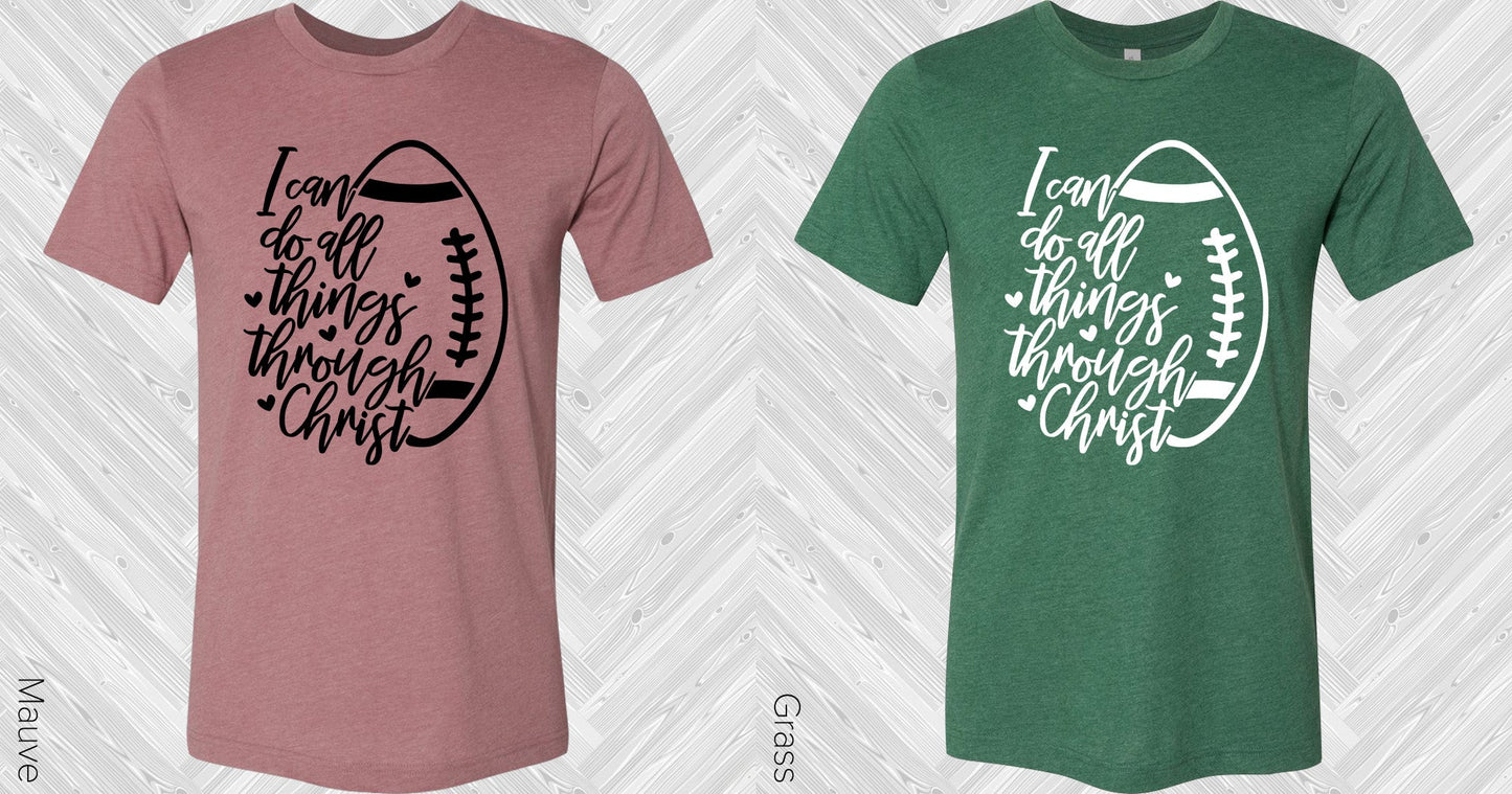 I Can Do All Things Through Christ Graphic Tee Graphic Tee