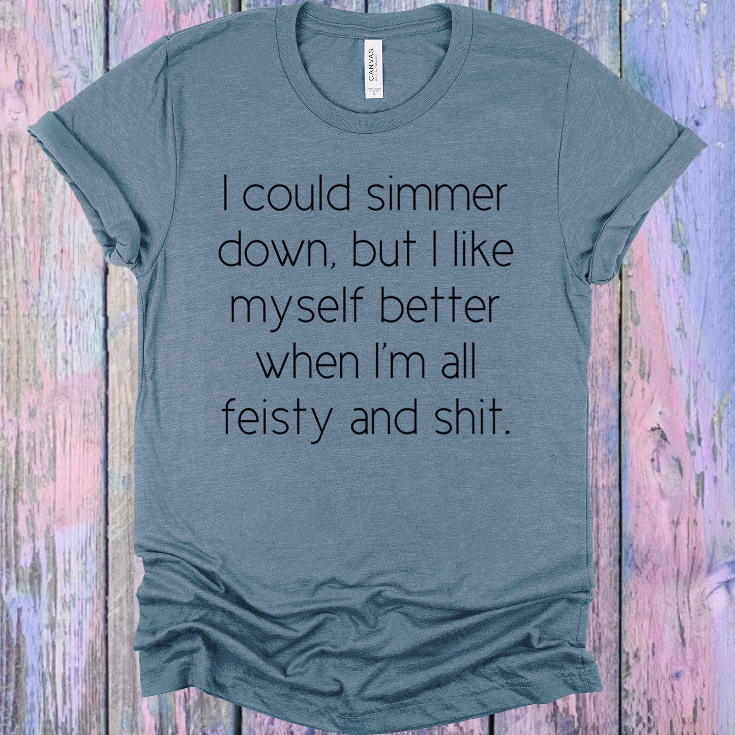 I Could Simmer Down Graphic Tee Graphic Tee