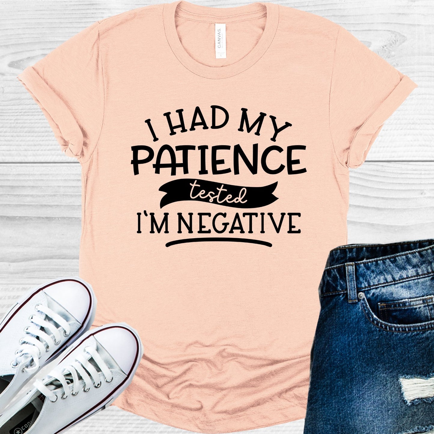 I Had My Patience Tested Im Negative Graphic Tee Graphic Tee