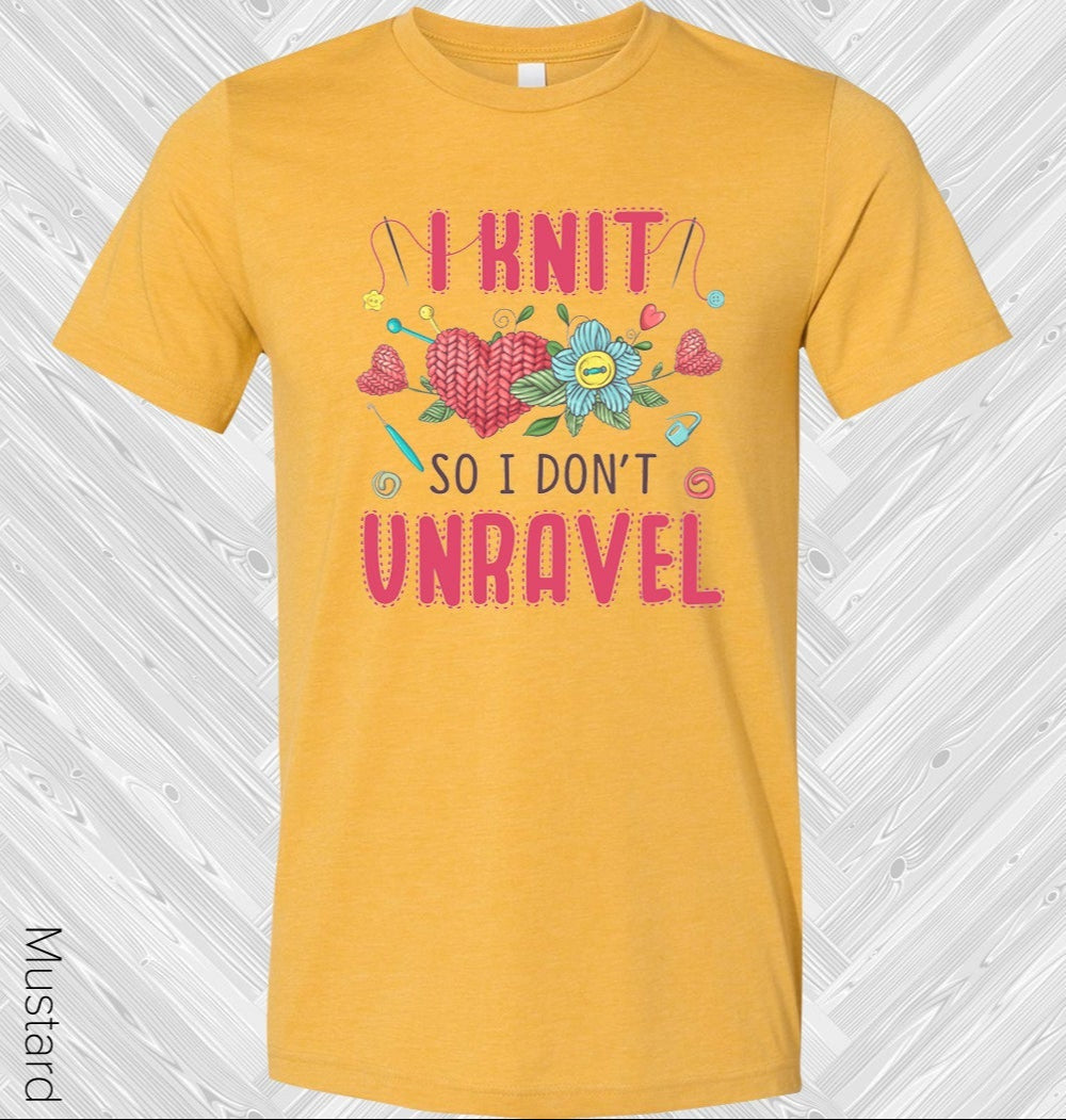 I Knit So Dont Unravel Graphic Tee Graphic Tee
