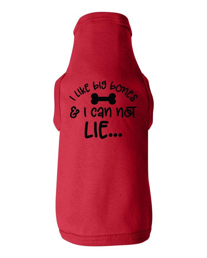 I Like Big Bones And Cannot Lie Dog Shirt
