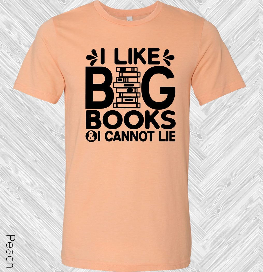 I Like Big Books & Cannot Lie Graphic Tee Graphic Tee