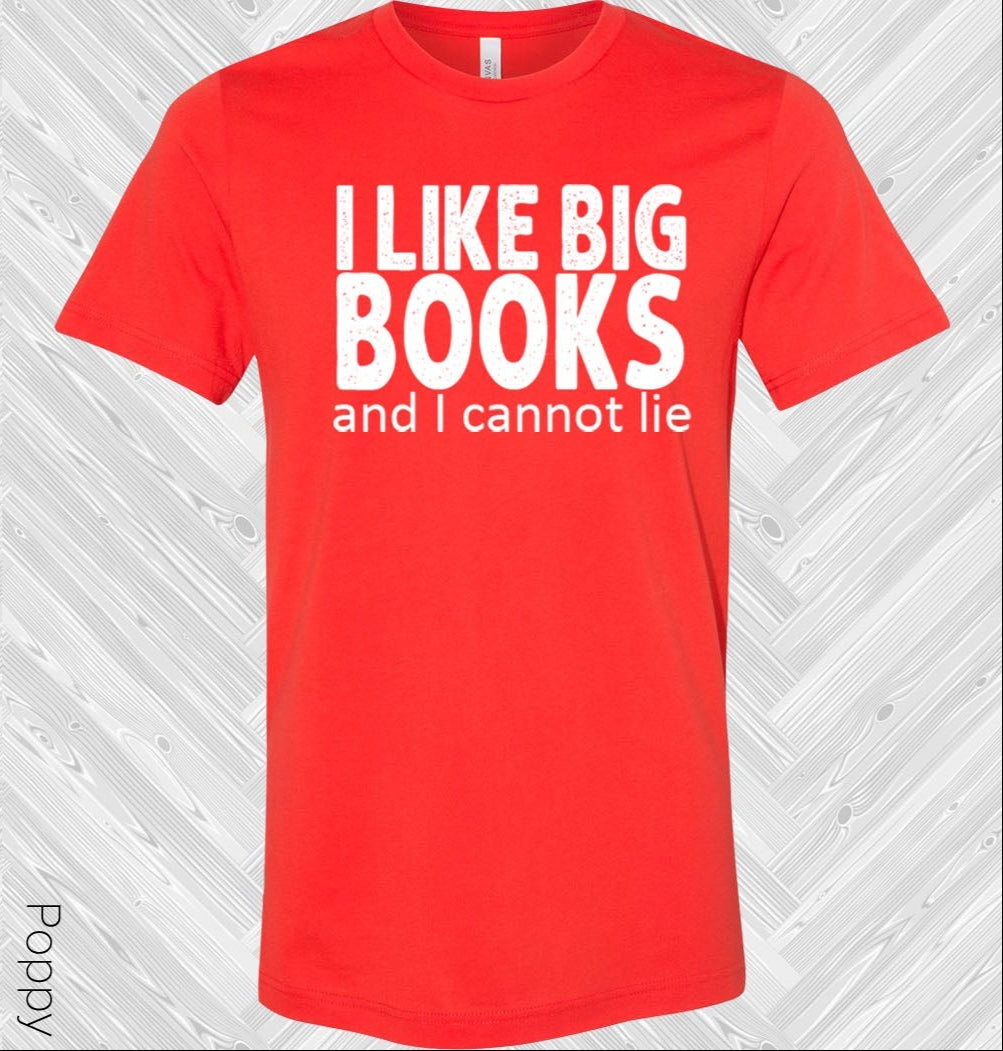 I Like Big Books And Cannot Lie Graphic Tee Graphic Tee