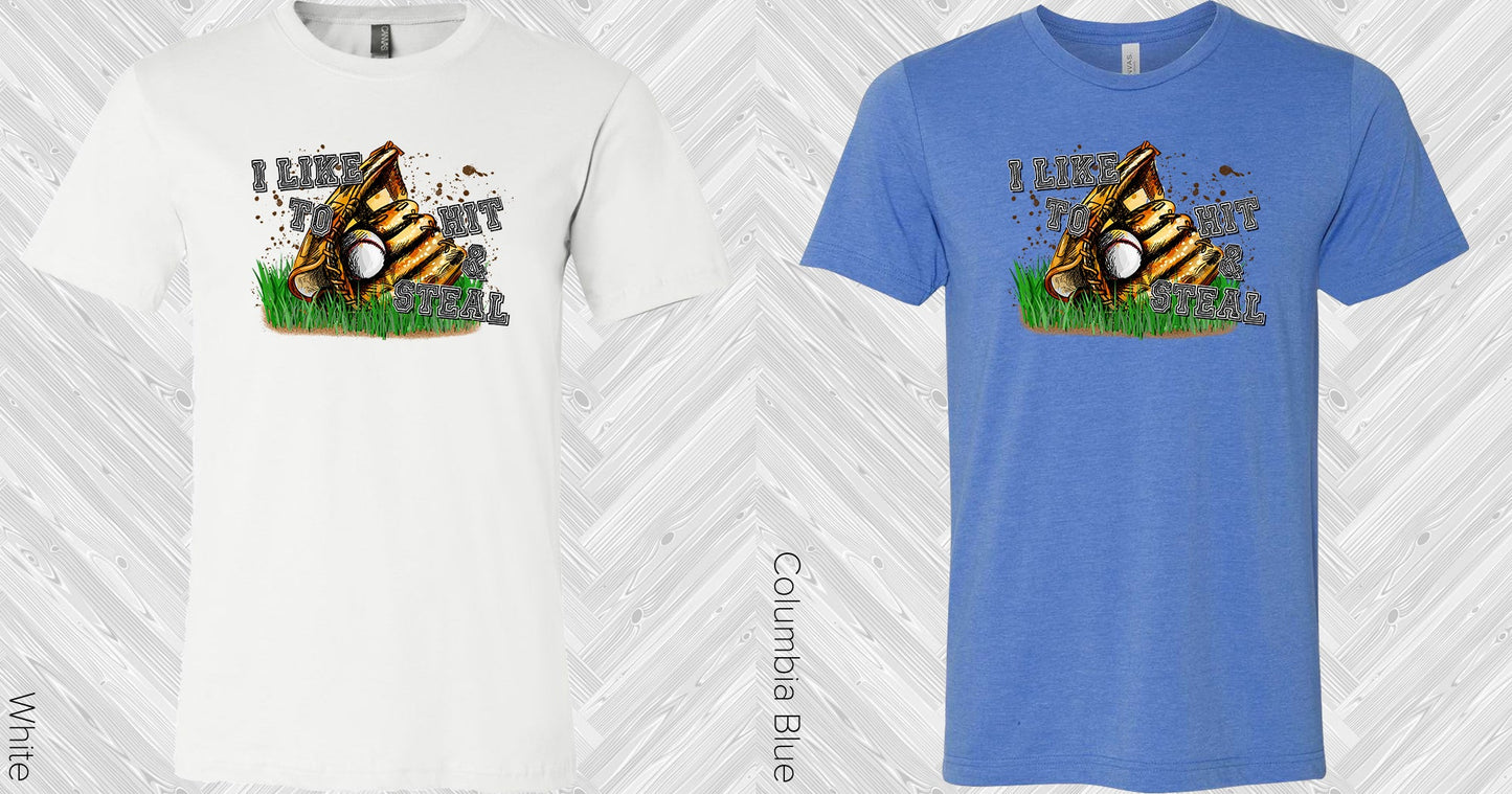 I Like To Hit And Steal Graphic Tee Graphic Tee