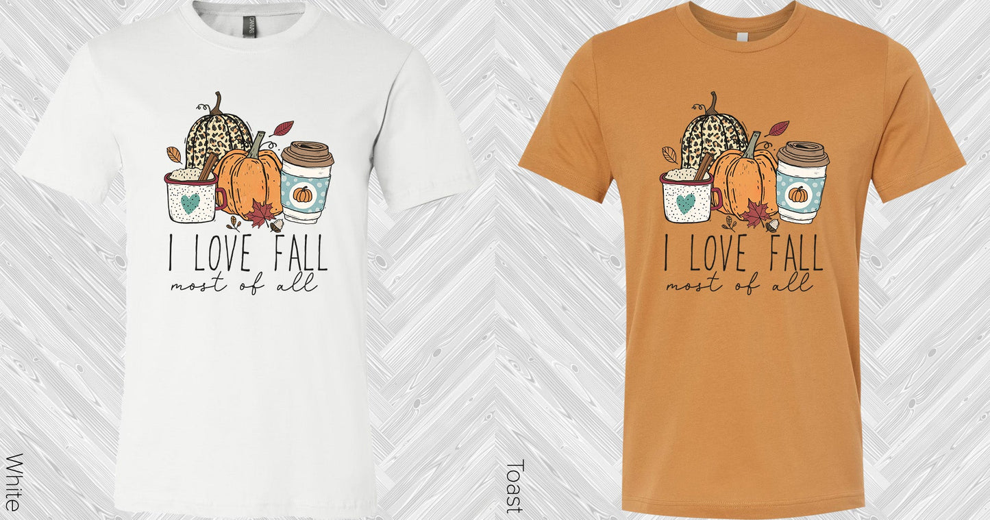 I Love Fall Most Of All Graphic Tee Graphic Tee