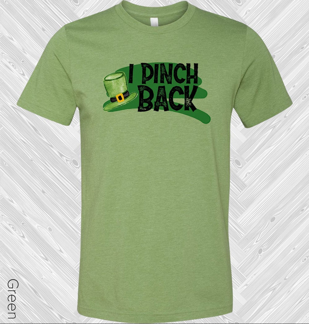 I Pinch Back St. Patricks Day Graphic Tee Graphic Tee