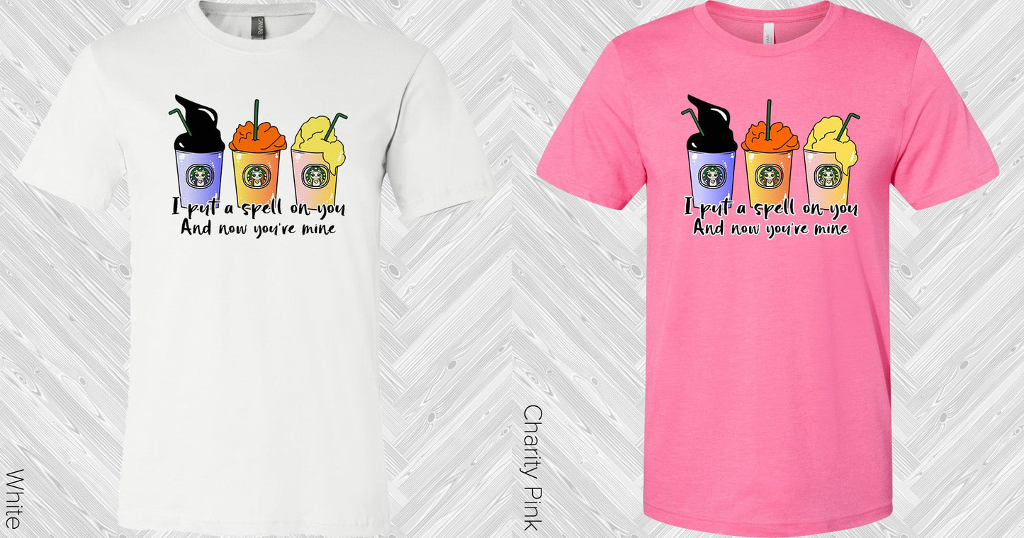 I Put A Spell On You And Now Youre Mine Graphic Tee Graphic Tee