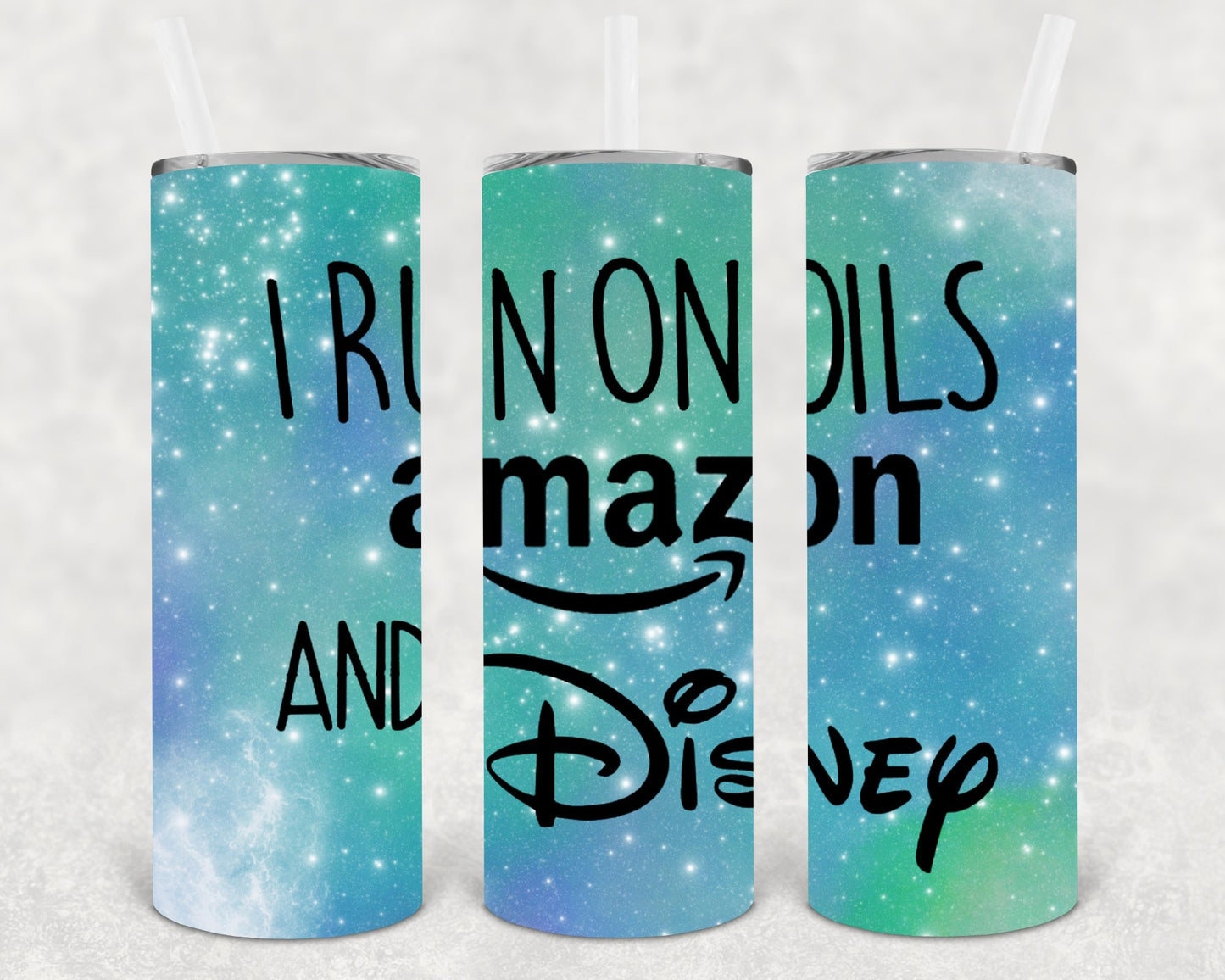 I Run On Oils Amazon And Disney 20 Oz Skinny Tumbler