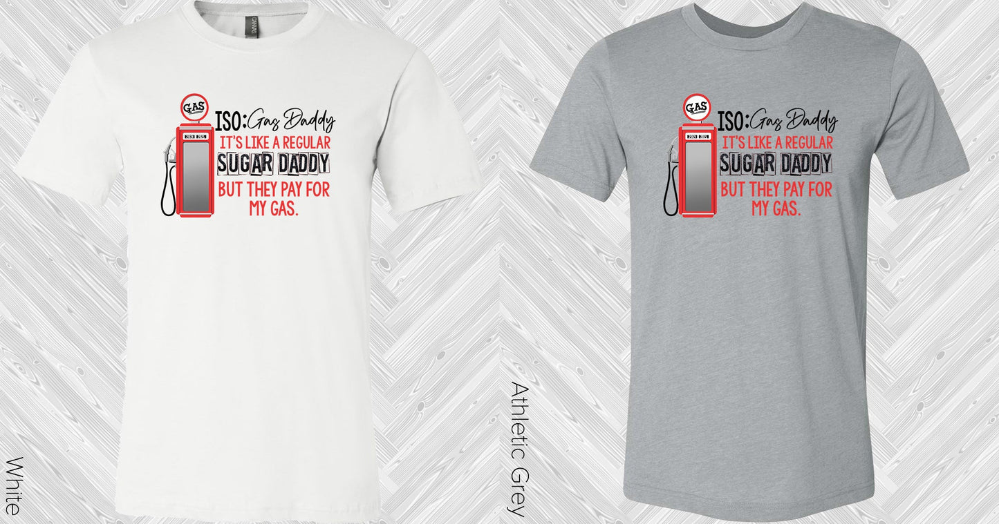 Iso Gas Daddy Graphic Tee Graphic Tee