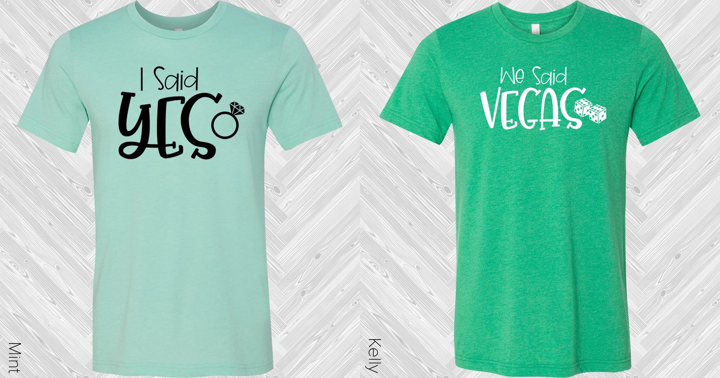 We Said Vegas Wedding Set Graphic Tee Graphic Tee