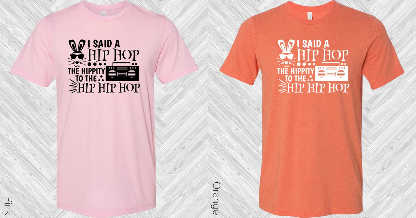 I Said A Hip Hop Graphic Tee Graphic Tee