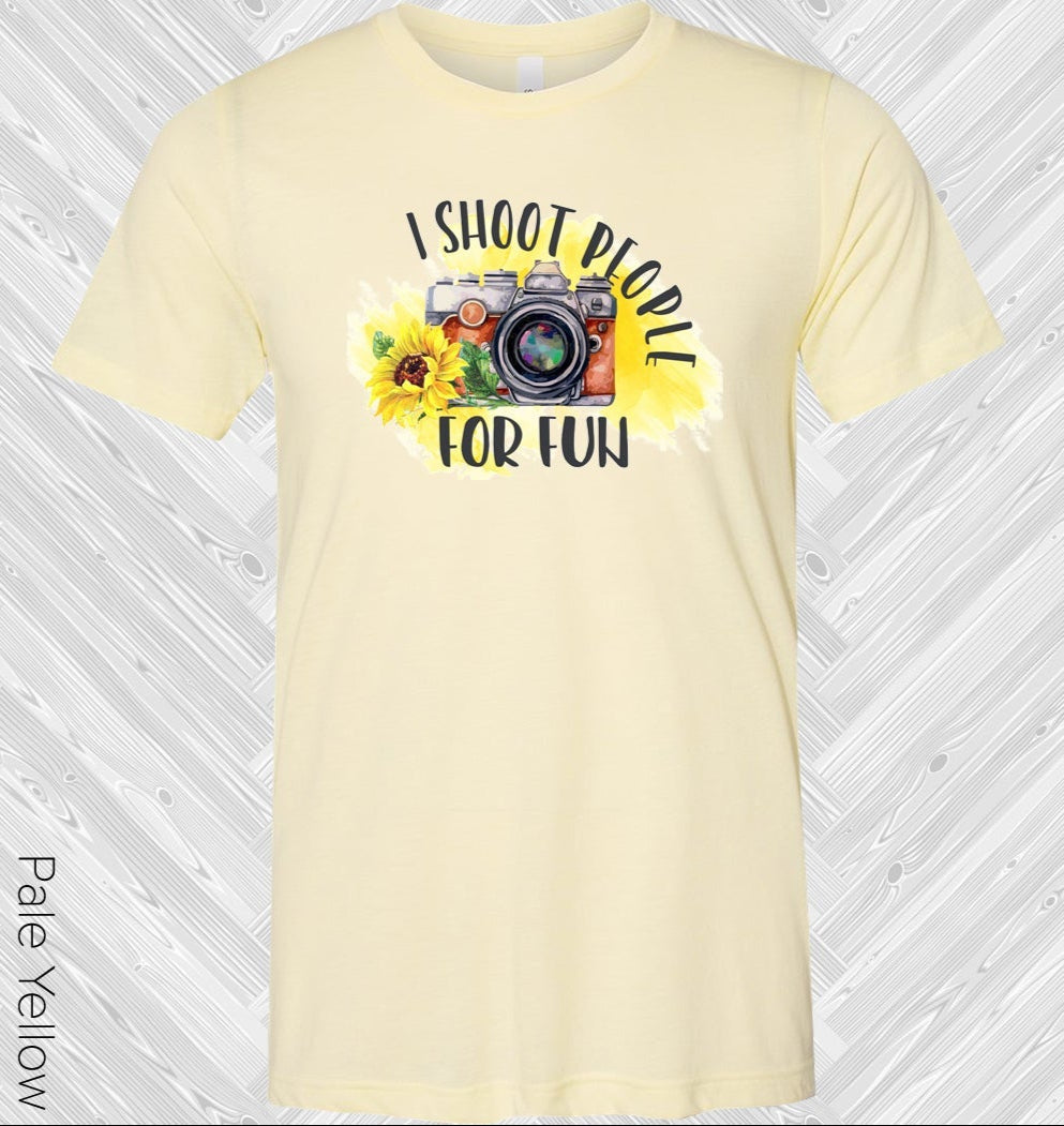 I Shoot People For Fun Graphic Tee Graphic Tee