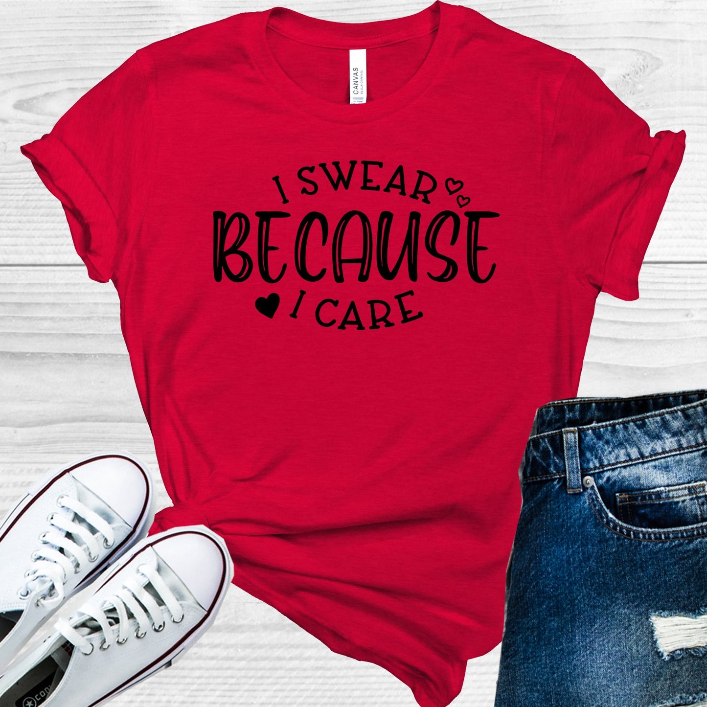 I Swear Because Care Graphic Tee Graphic Tee