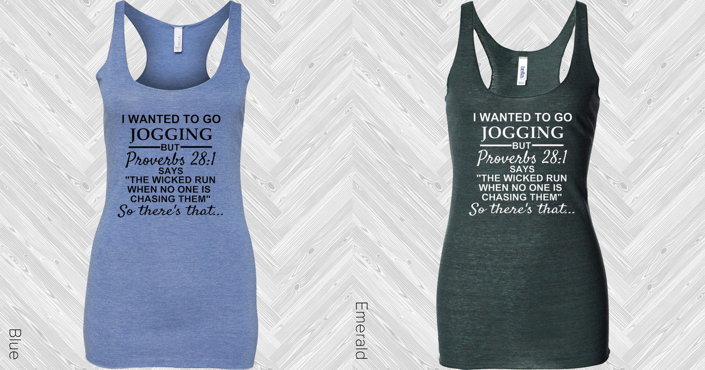 I Wanted To Go Jogging But Proverbs 28:1 Says The Wicked Run When No One Is Chasing Them So Theres