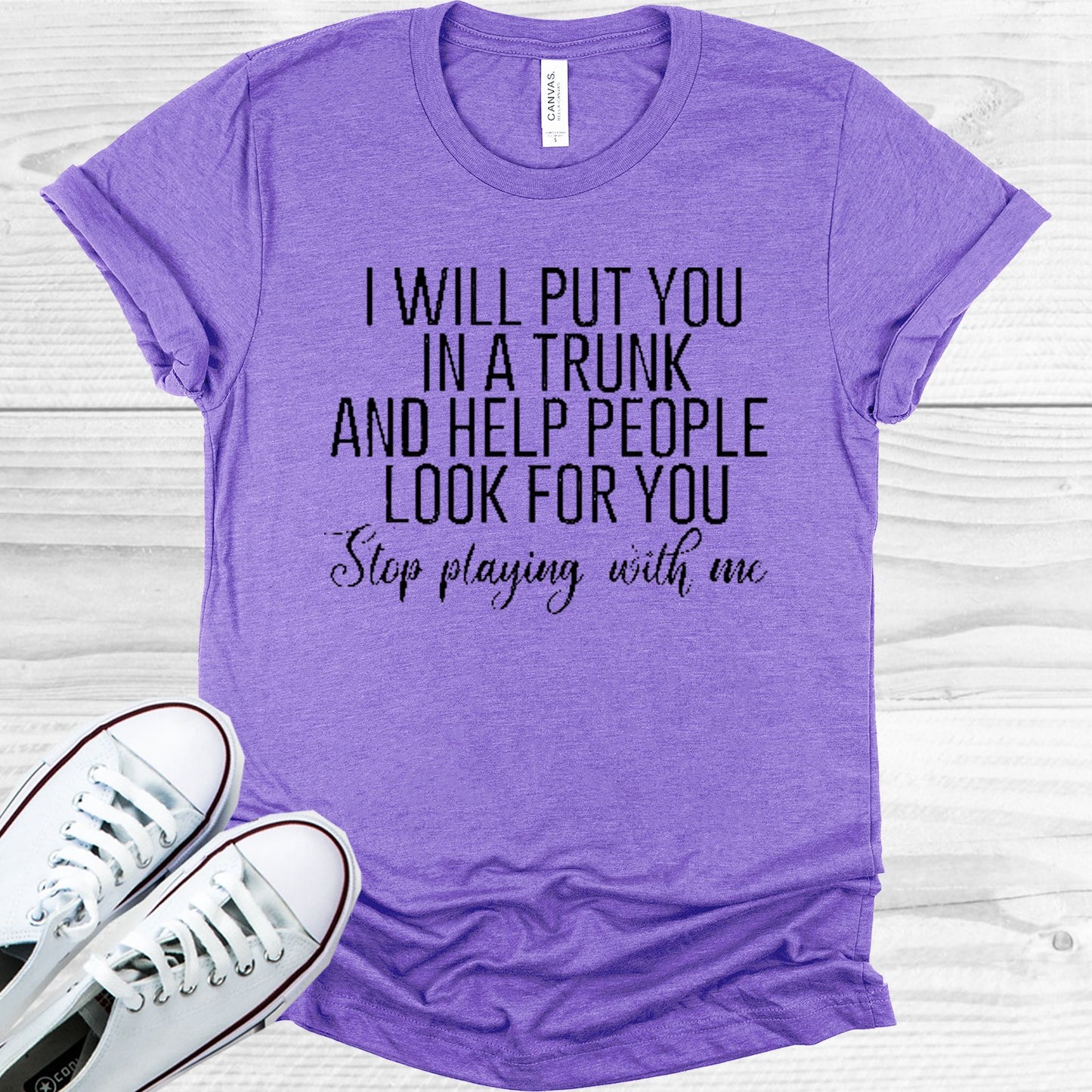 I Will Put You In A Trunk Graphic Tee Graphic Tee