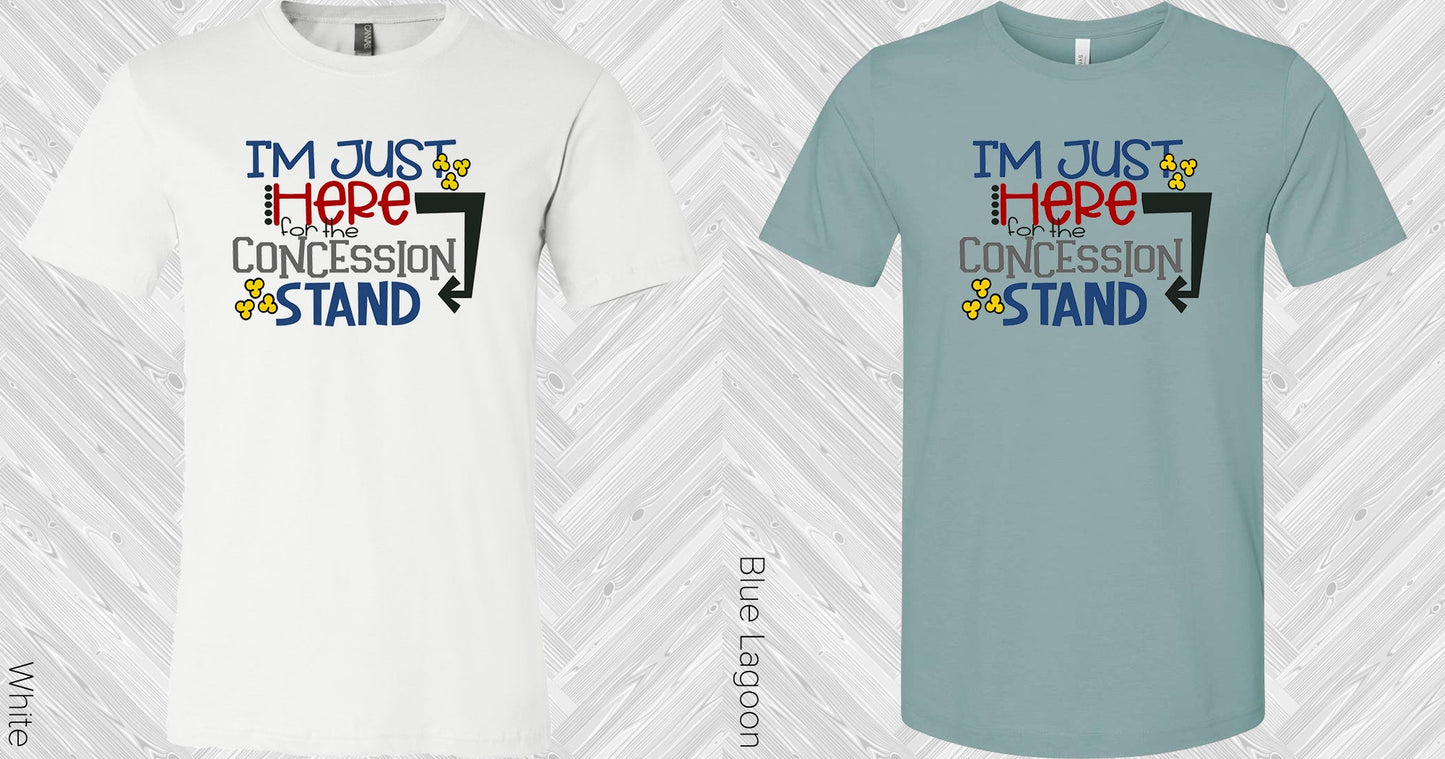 Im Just Here For The Concession Stand Graphic Tee Graphic Tee