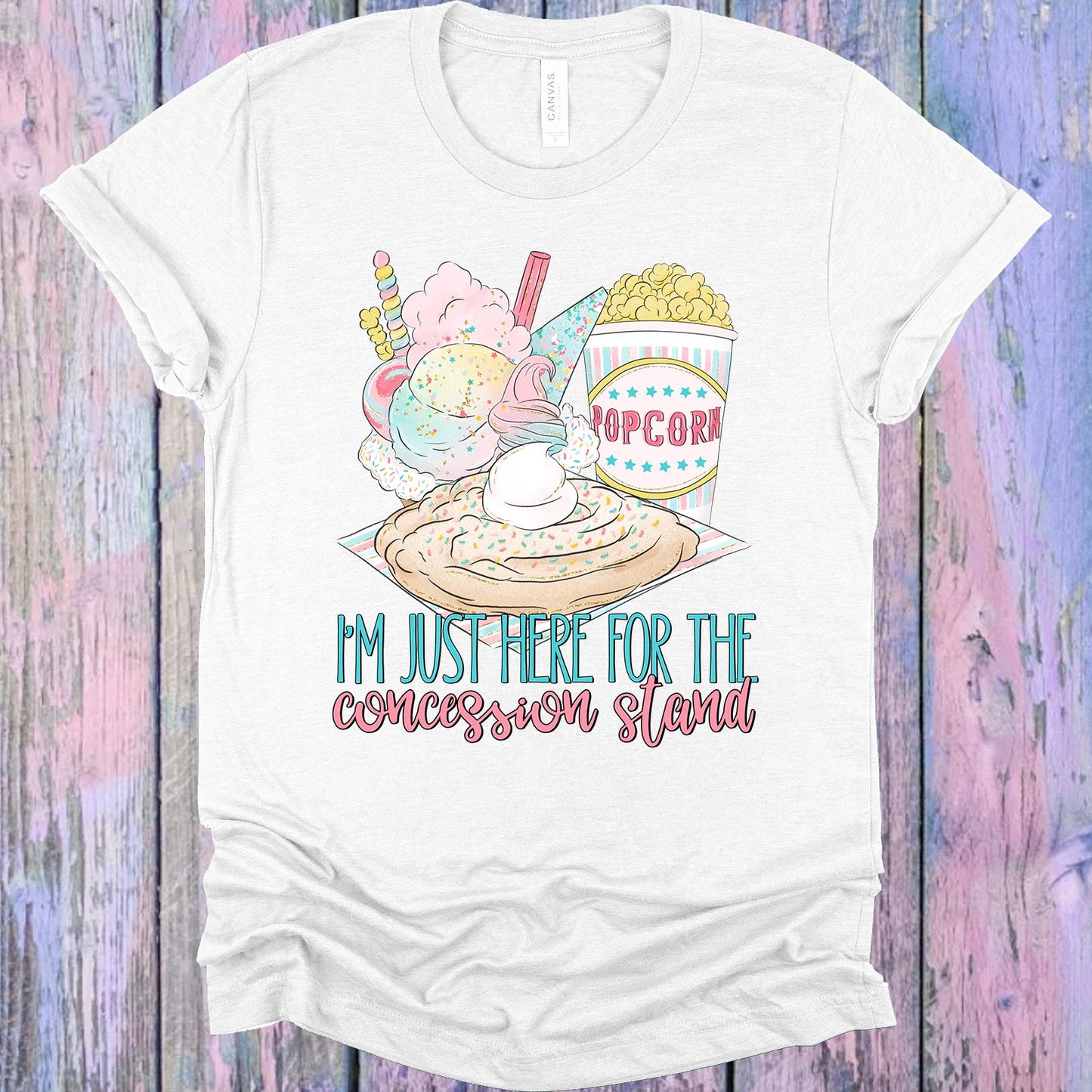 Im Just Here For The Concession Stand Graphic Tee Graphic Tee