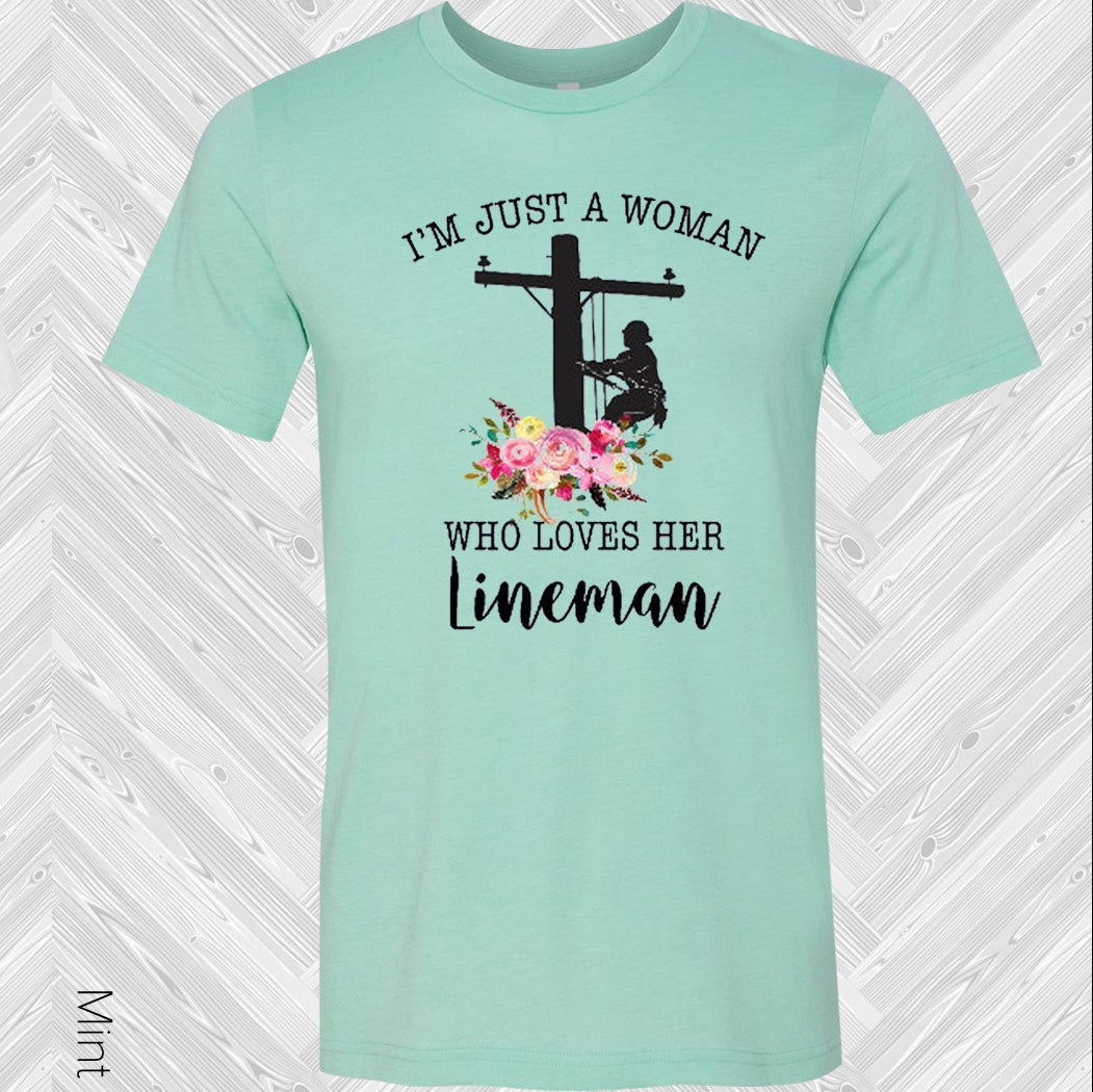Im Just A Woman Who Loves Her Lineman Graphic Tee Graphic Tee