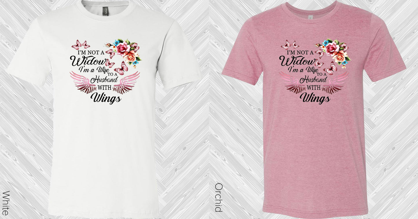 Im Not A Widow Graphic Tee Graphic Tee