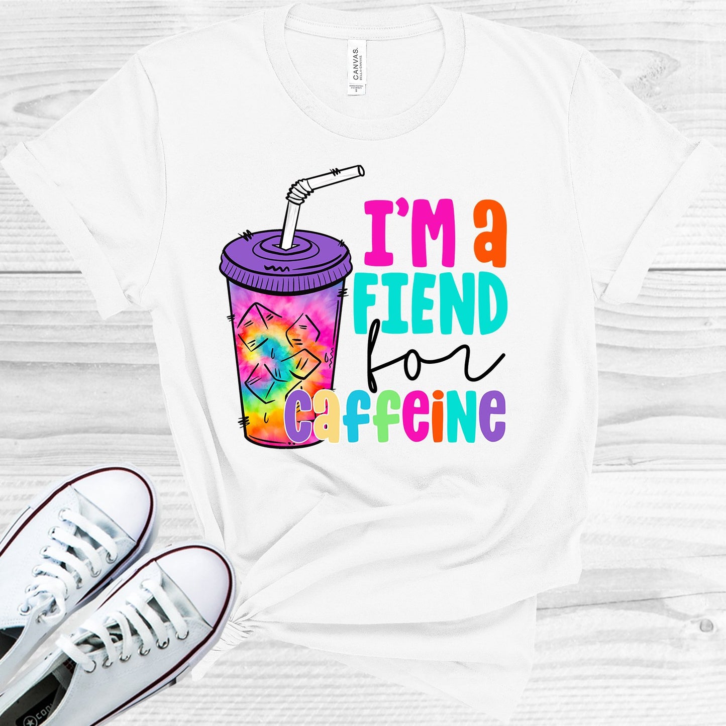 Im A Fiend For Caffeine Graphic Tee Graphic Tee