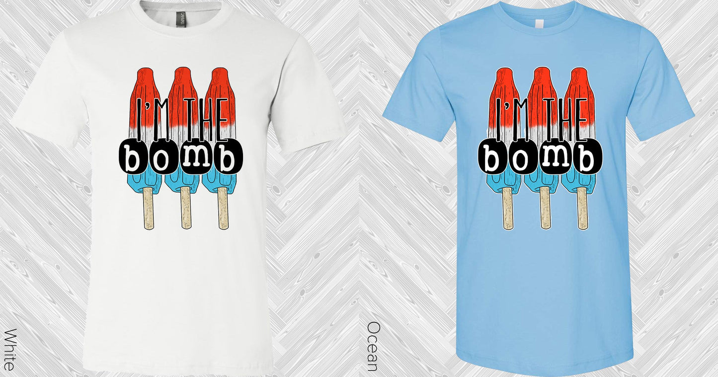Im The Bomb Graphic Tee Graphic Tee