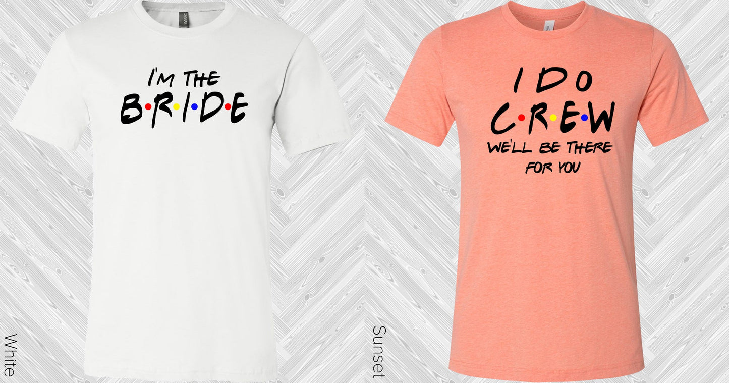 Im The Bride Graphic Tee Graphic Tee