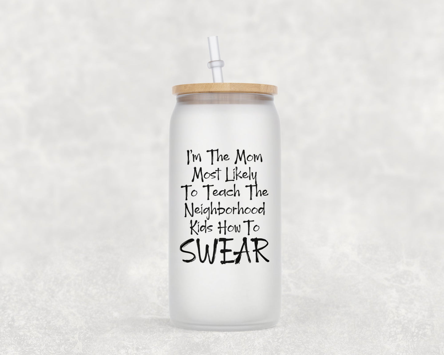 Im The Mom Most Likely 16 Oz Glass Can Coffee Mug