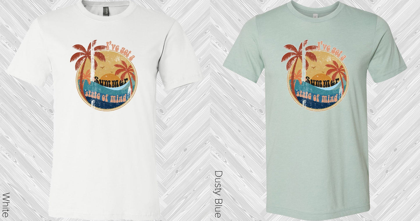Ive Got A Summer State Of Mind Graphic Tee Graphic Tee