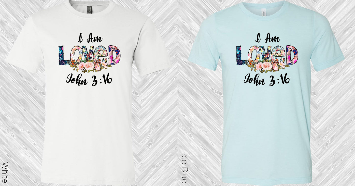 I Am Loved Graphic Tee Graphic Tee