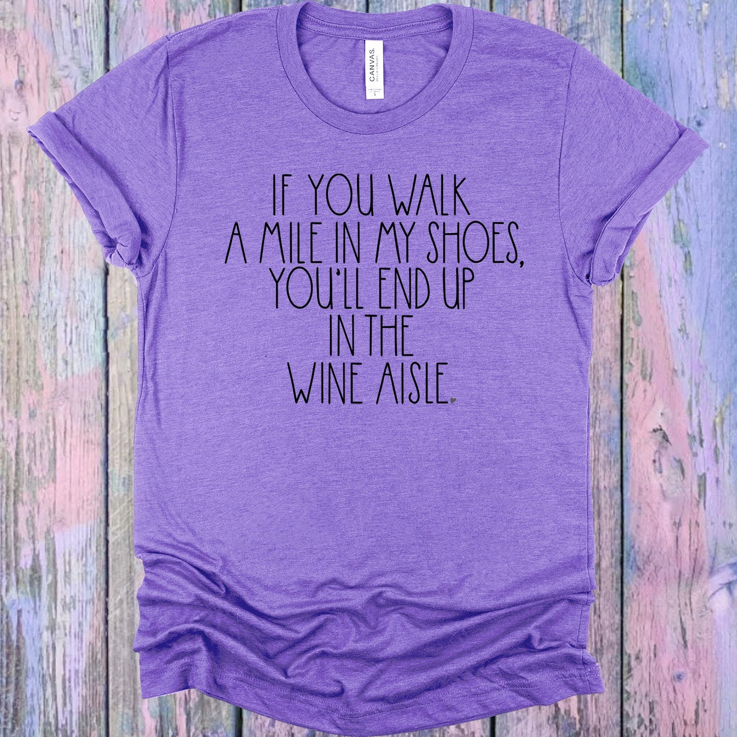 If You Walk A Mile In My Shoes Graphic Tee Graphic Tee