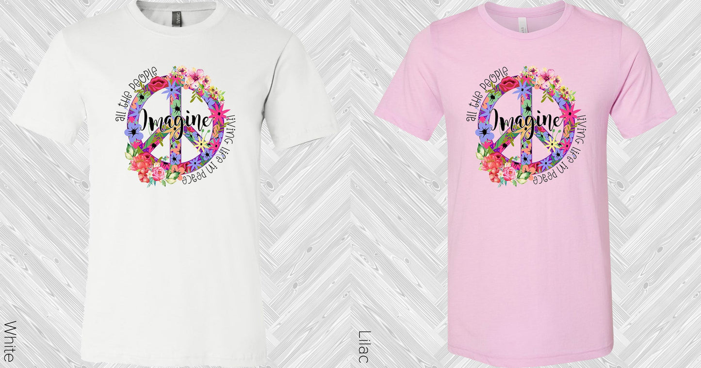 Imagine All The People Living Life In Peace Graphic Tee Graphic Tee