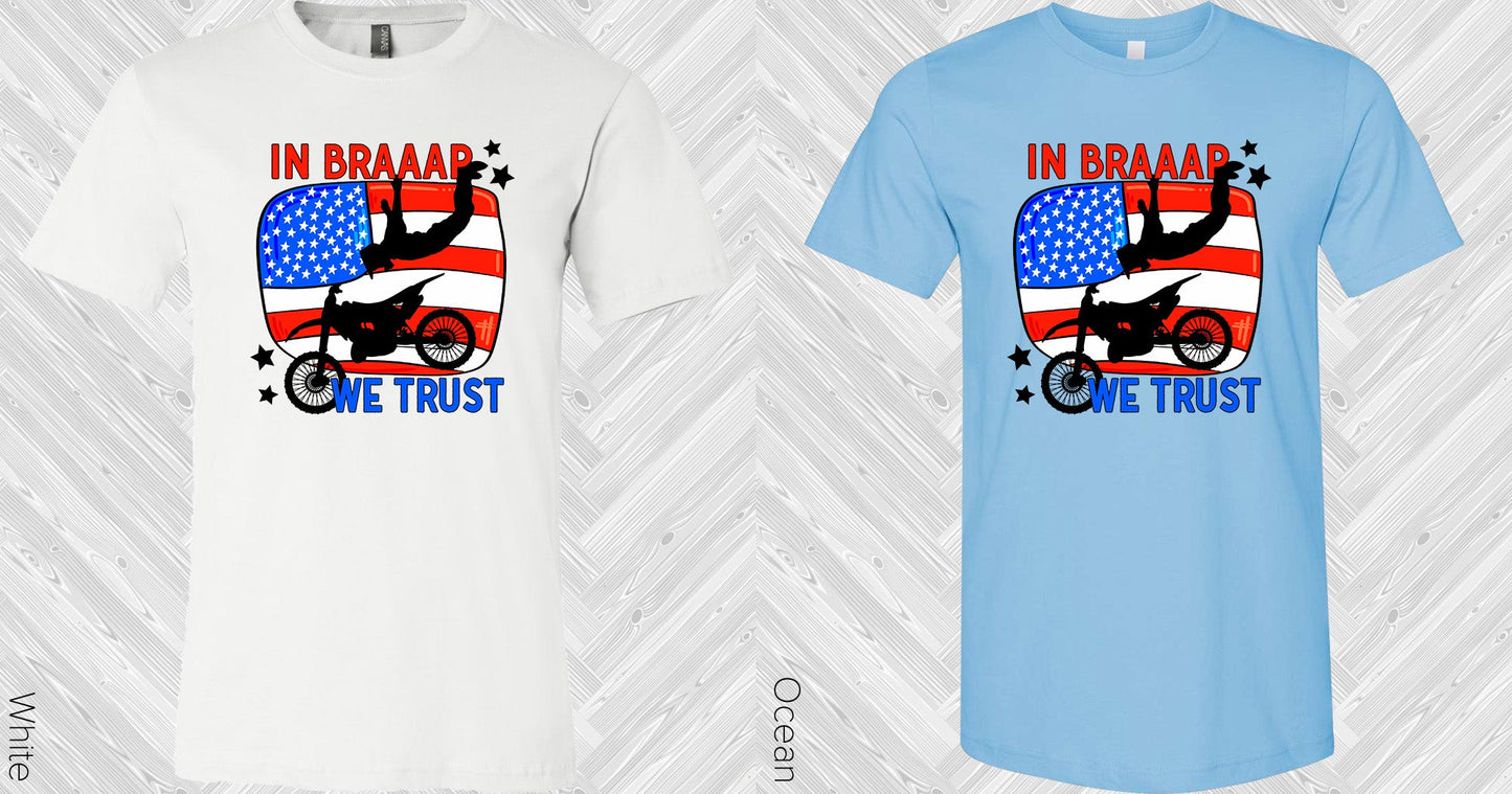 In Braaap We Trust Graphic Tee Graphic Tee