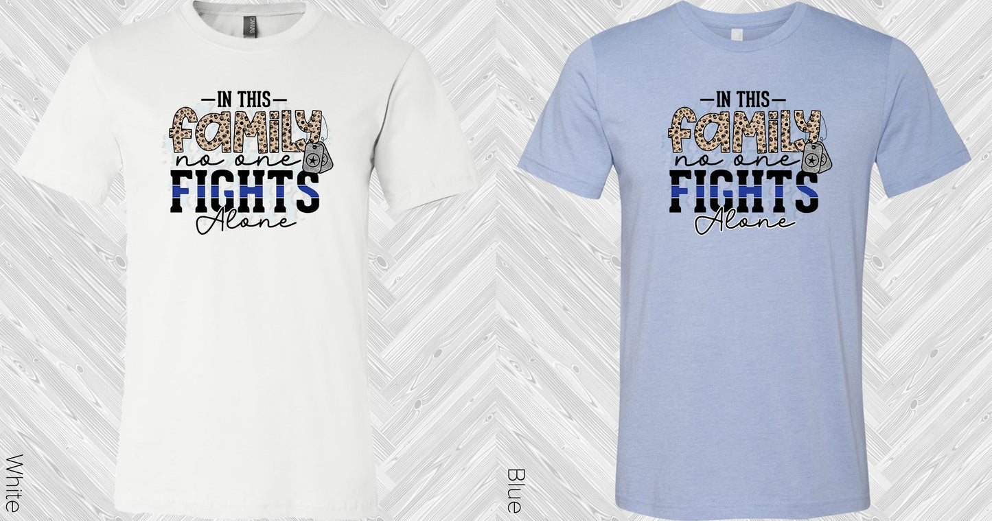 In This Family No One Fights Alone Graphic Tee Graphic Tee
