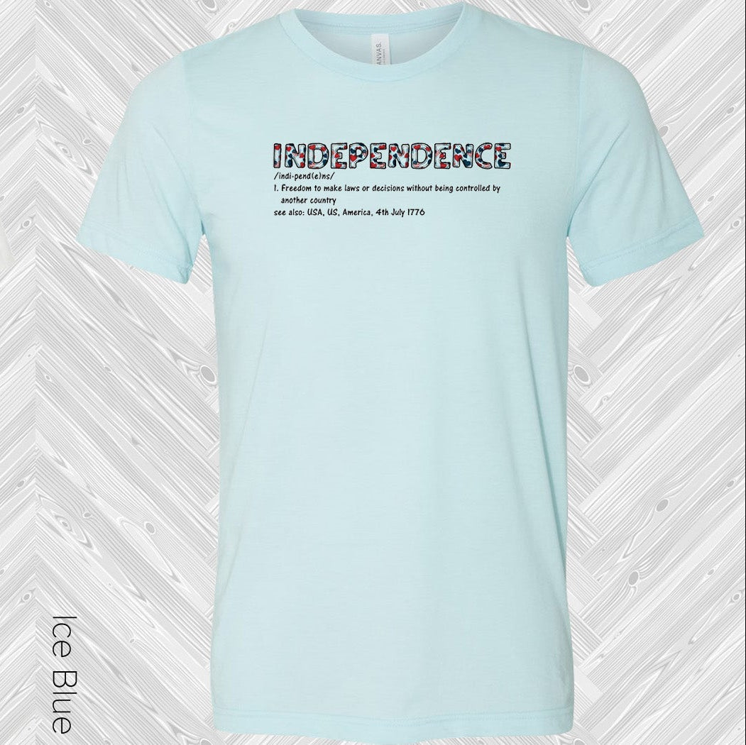 Independence Definition Graphic Tee Graphic Tee