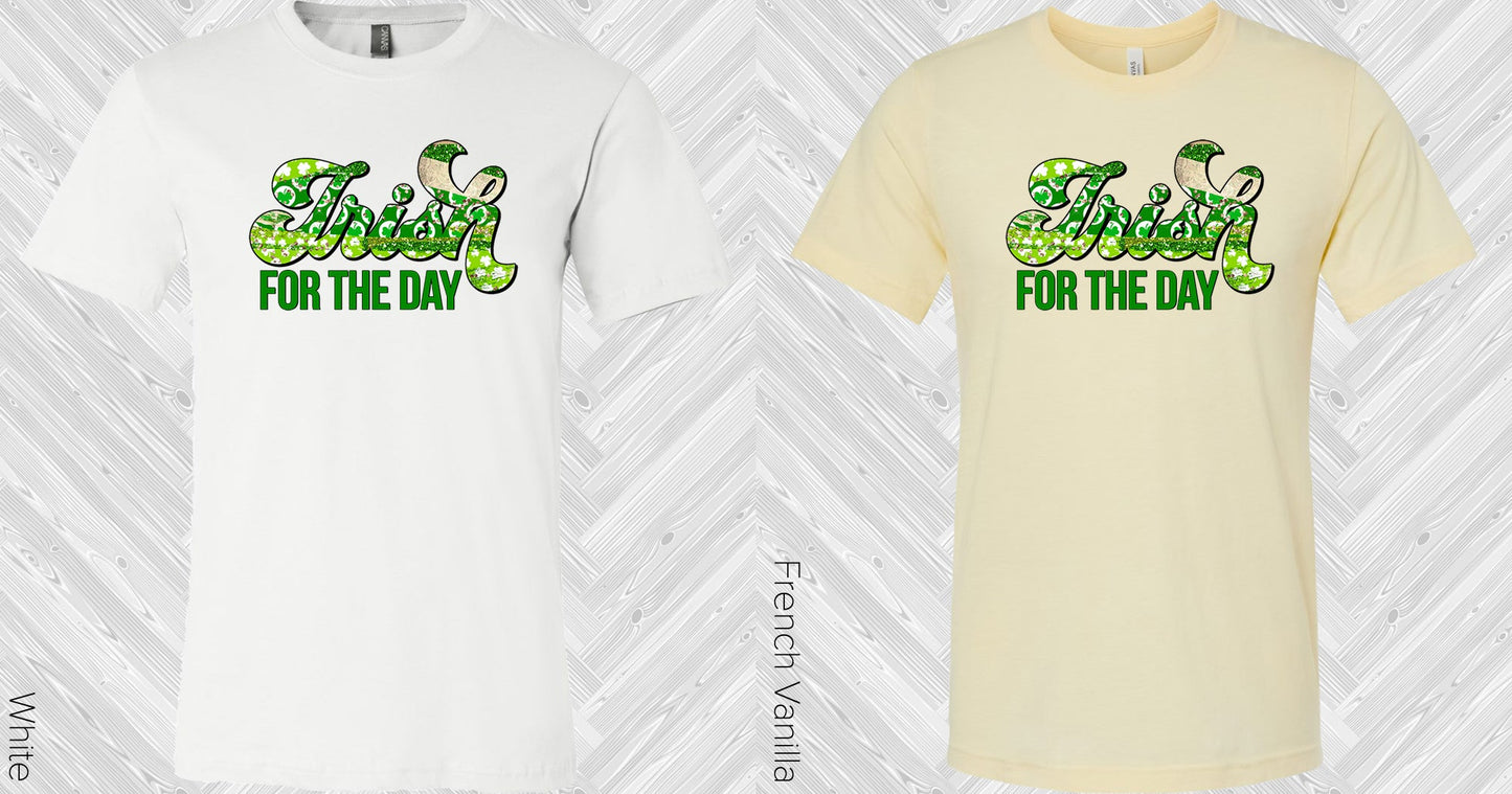 Irish For The Day Graphic Tee Graphic Tee