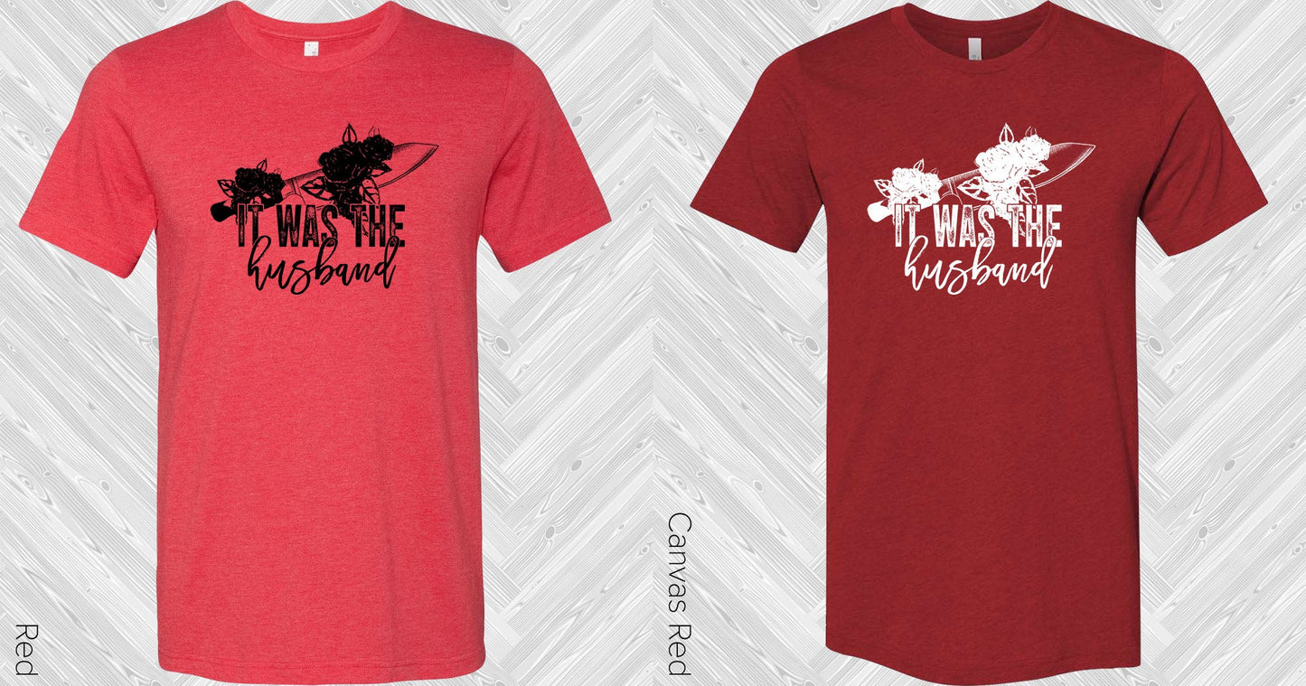 It Was The Husband Graphic Tee Graphic Tee