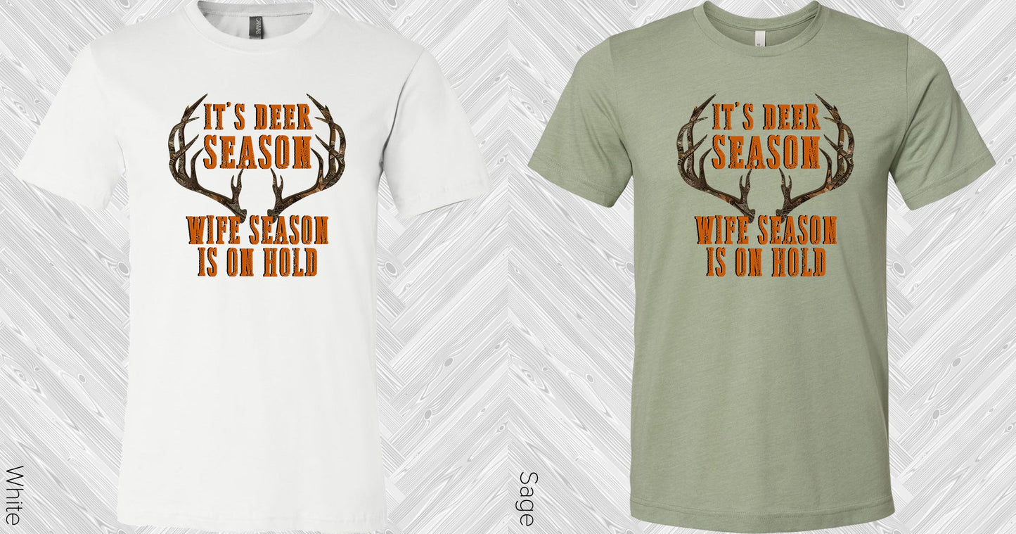 Its Deer Season Graphic Tee Graphic Tee