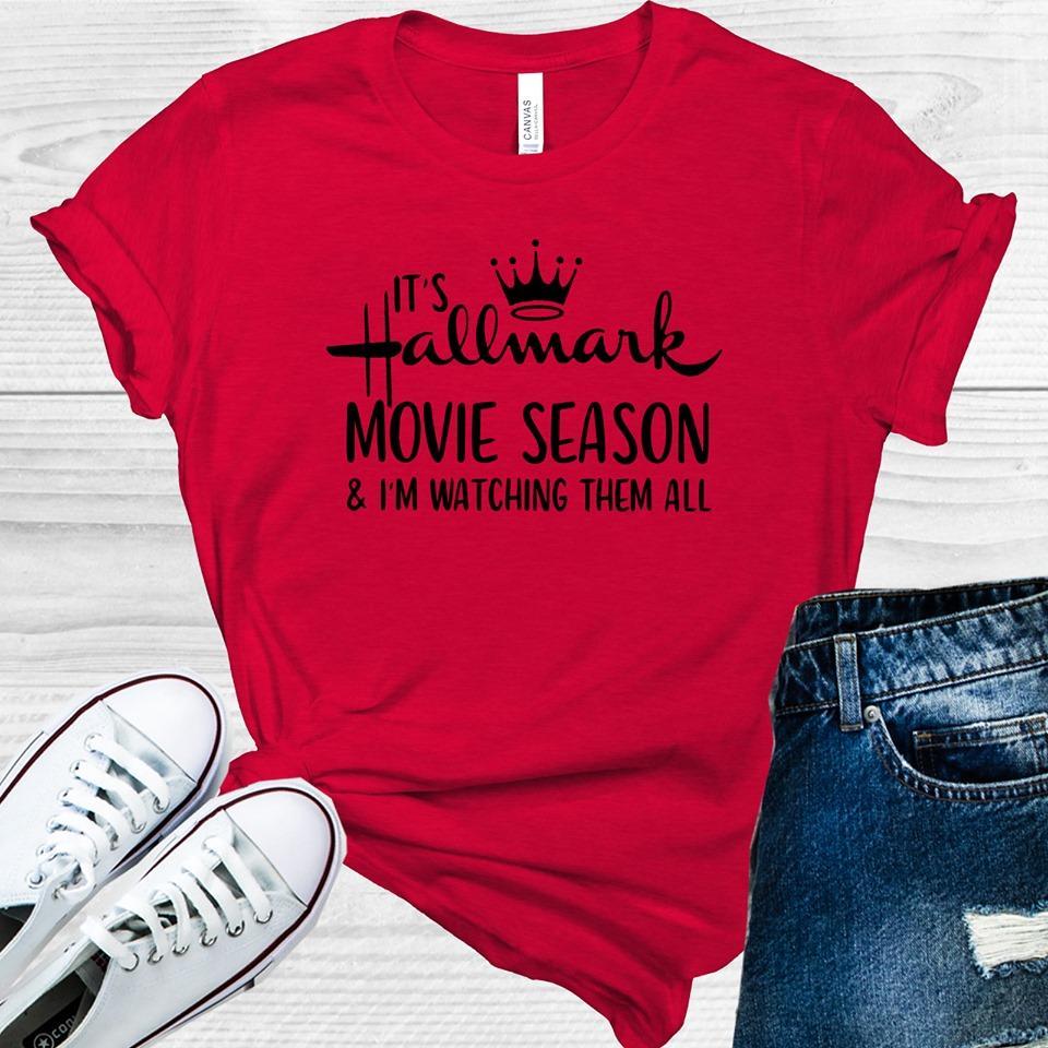 Its Hallmark Movie Season And Im Watching Them All Graphic Tee Graphic Tee