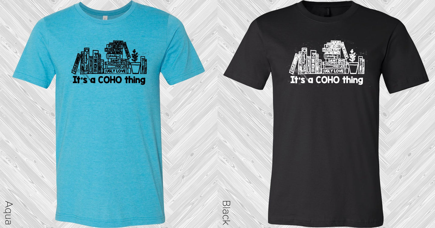 Its A Coho Thing Graphic Tee Graphic Tee