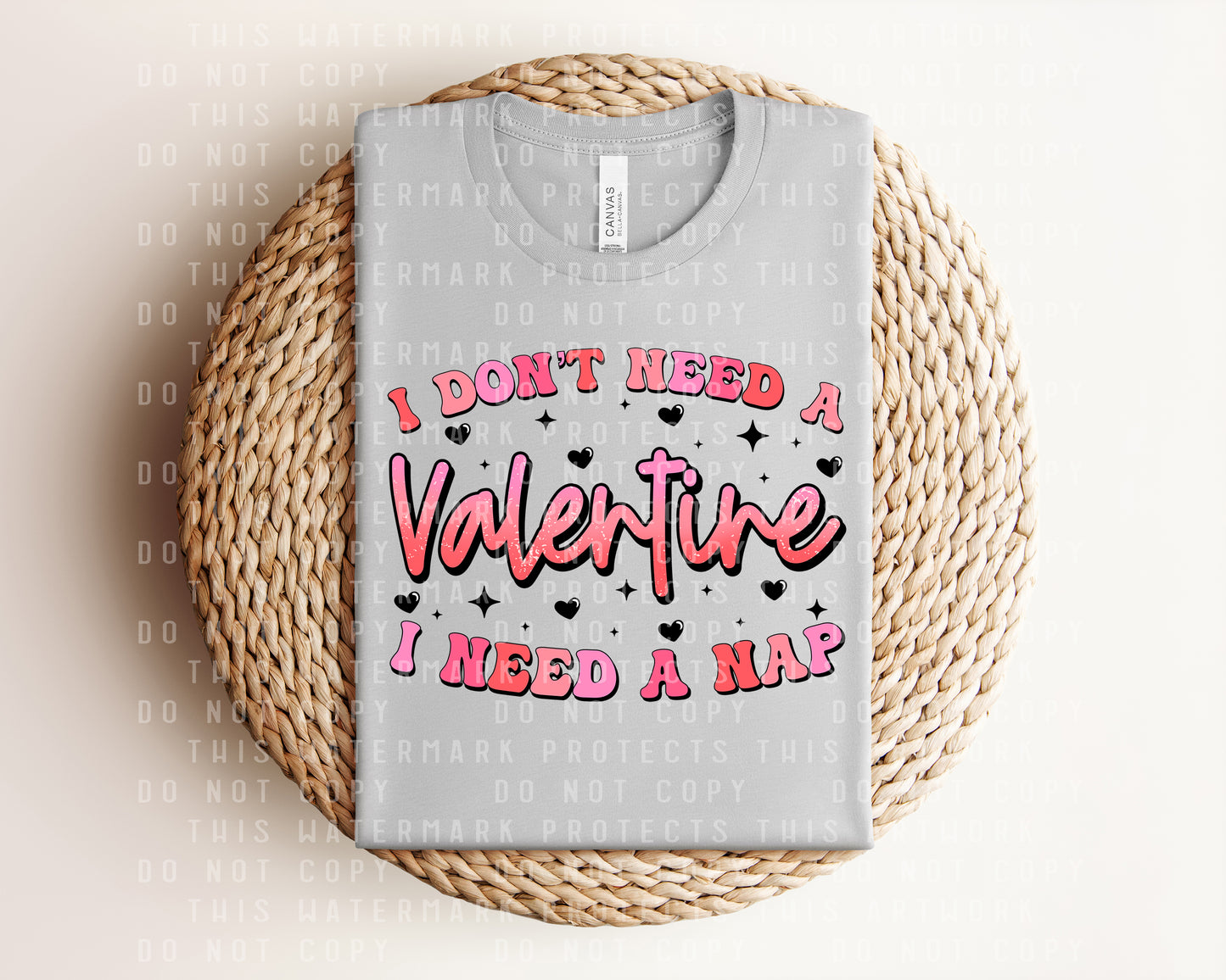 I Don't Need a Valentine Graphic Tee