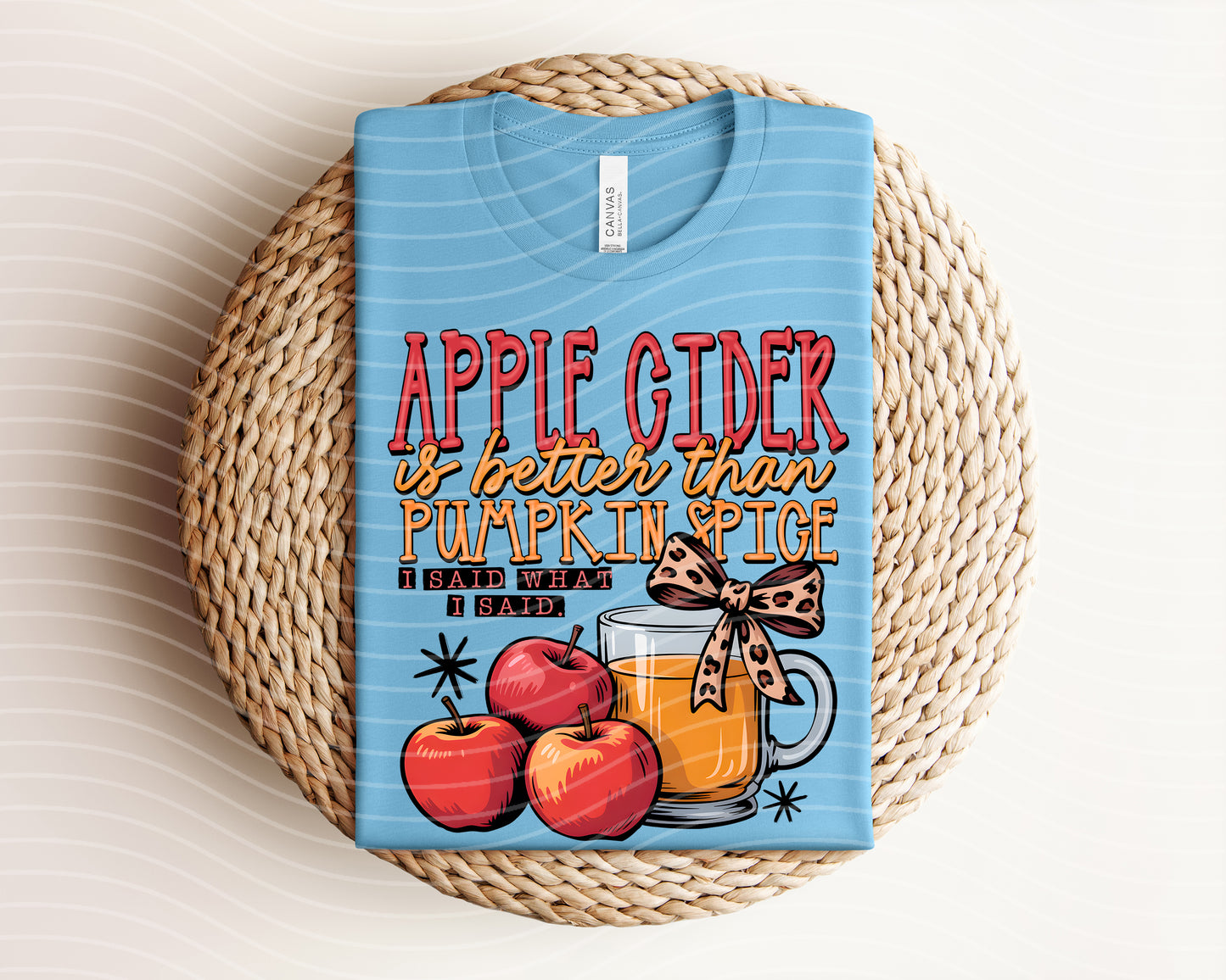 Apple Cider is Better Graphic Tee