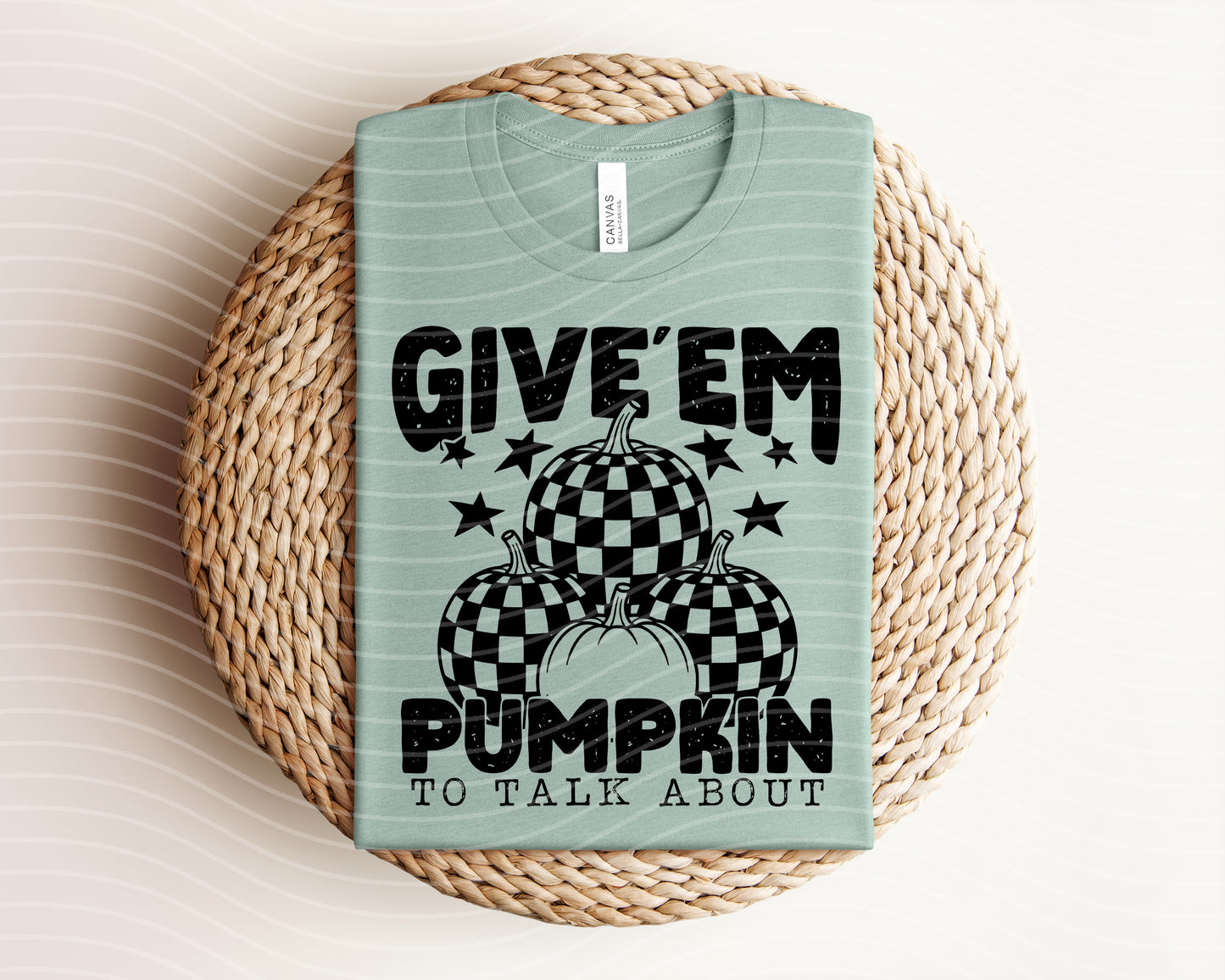 Give Em Pumpkin to Talk About Graphic Tee