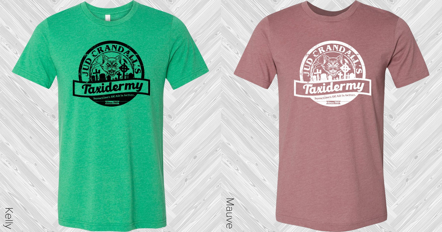 Jud Crandalls Taxidermy Graphic Tee Graphic Tee