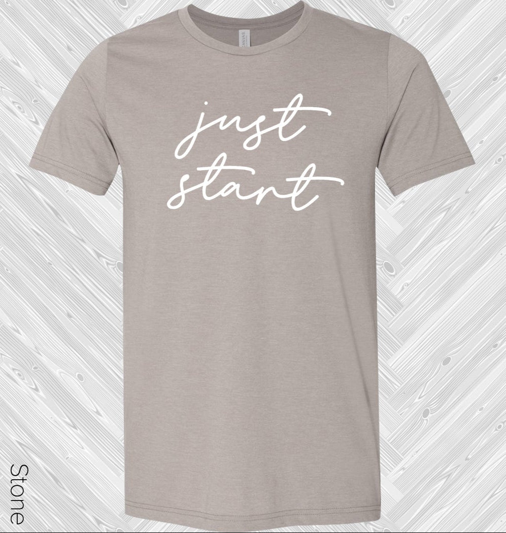 Just Start Graphic Tee Graphic Tee