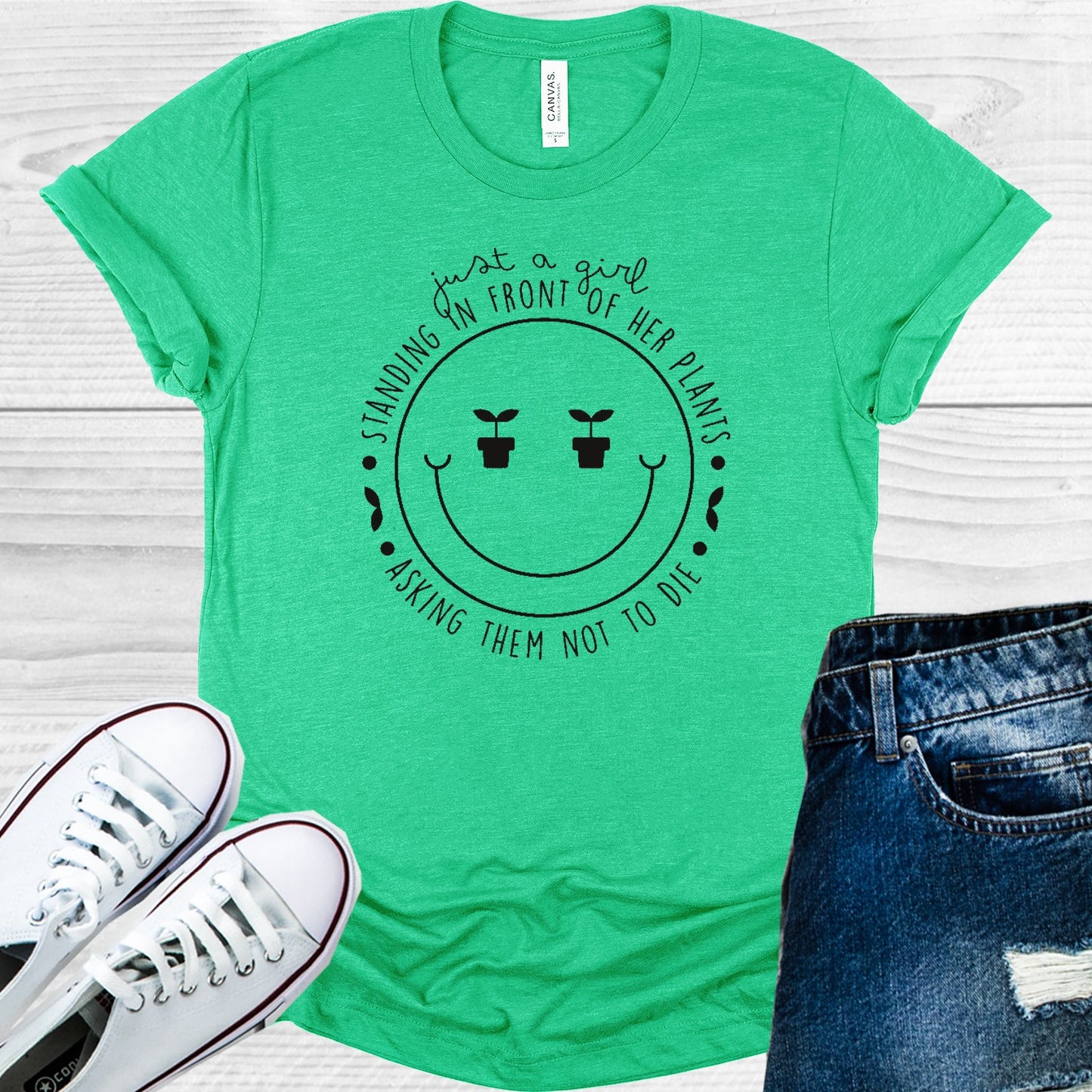 Just A Girl Standing In Front Of Her Plants Asking Them Not To Die Graphic Tee Graphic Tee