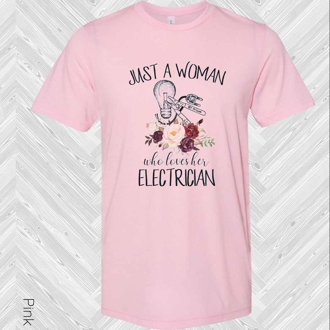 Just A Woman Who Loves Her Electrician Graphic Tee Graphic Tee
